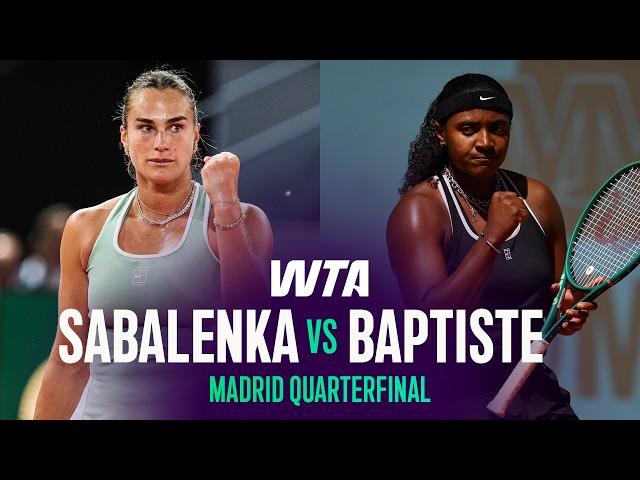 Aryna Sabalenka vs. Hailey Baptiste | 2026 Madrid Quarterfinals | WTA Match Highlights