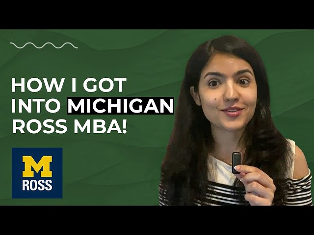 HOW I GOT INTO MICHIGAN ROSS FT MBA WITH A LOW GRE SCORE!
