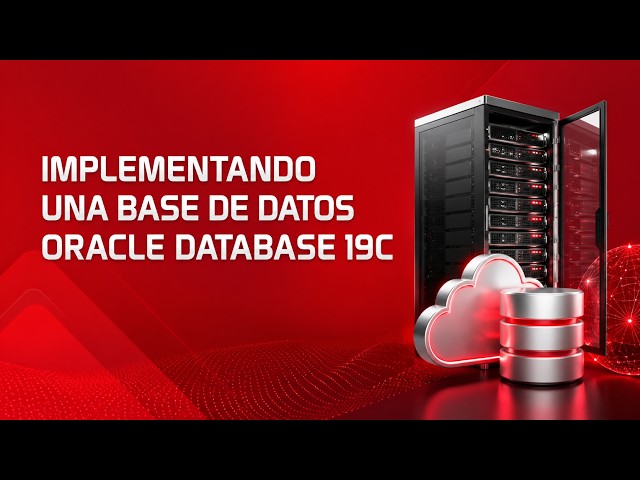 Aprende todo sobre la Implementación de una base de datos Oracle Database 19c