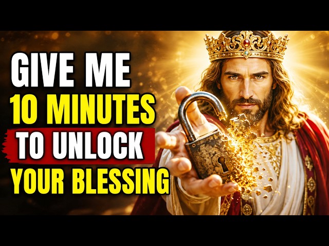 God Says: 10 Minutes Here Unlocks The Wisdom You Prayed For | God's Message Today