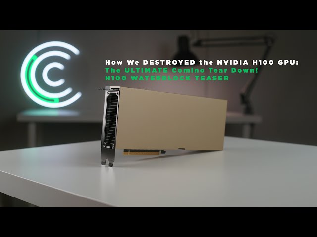 How We DESTROYED the NVIDIA H100 GPU: The ULTIMATE Comino Tear Down! COMINO H100 WATERBLOCK TEASER