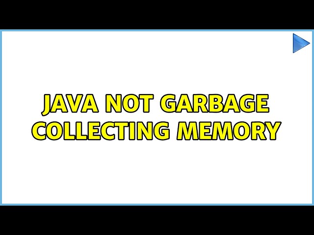 Java not garbage collecting memory (3 Solutions!!)