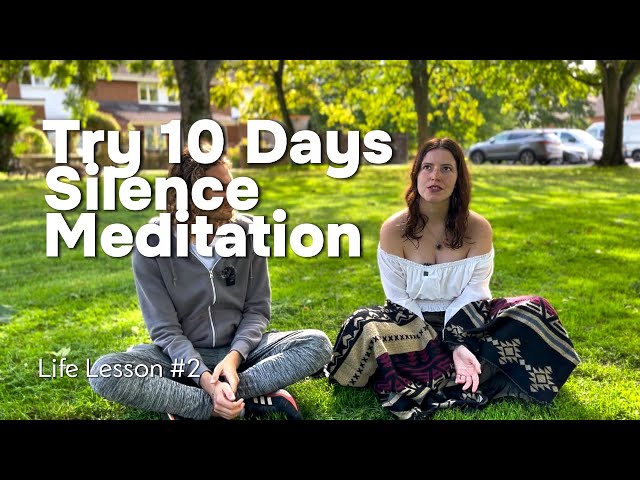Life Lesson #2 Try 1 Vipassana Meditation before you Die