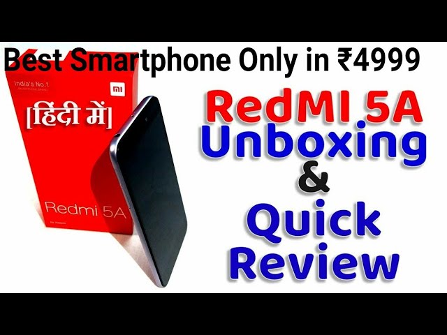 Unboxing & Quick Review of Redmi 5A Best Budget Mobile Phone of 2018 In India Hindi Me 4G VoLTE