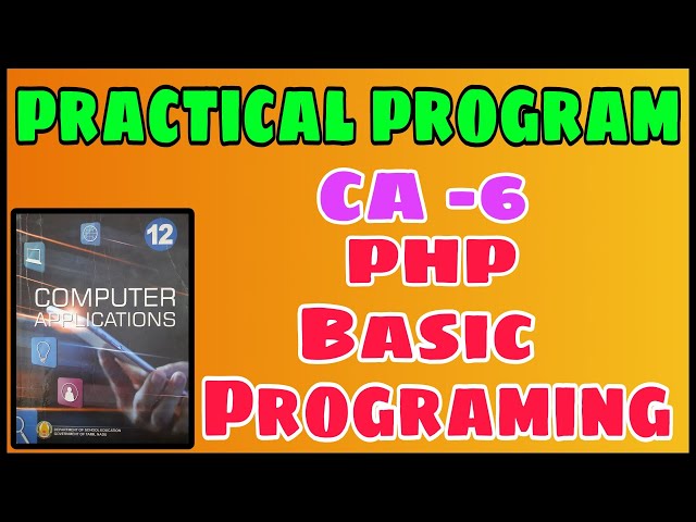12th Computer Applications practical program exercise 6 PHP Basic programing