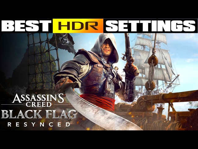 HDR Tech Review - Best HDR Settings - Assassin's Creed Black Flag Resynced