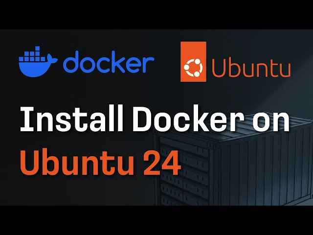 How to Install Docker on Ubuntu 24.04 (Server & Desktop)