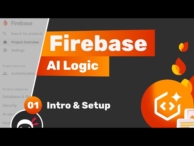 Firebase AI Logic #1 - Introduction & Setup