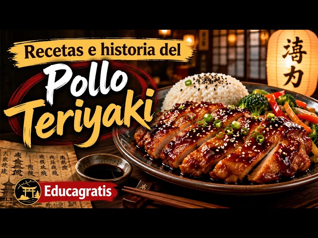 Pollo Teriyaki Tradicional, receta e historia