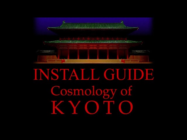Cosmology of Kyoto Installation Guide (PC)