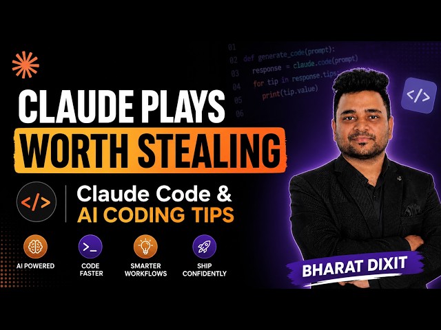 Claude Plays Worth Stealing | Claude Code & AI Coding Tips | Bharat Dixit