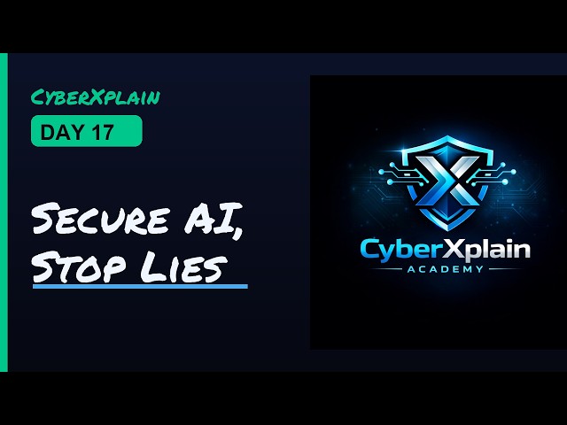 Stop AI Lies: Securing Your LLM Supply Chain & RAG Vector DB | CyberXplain