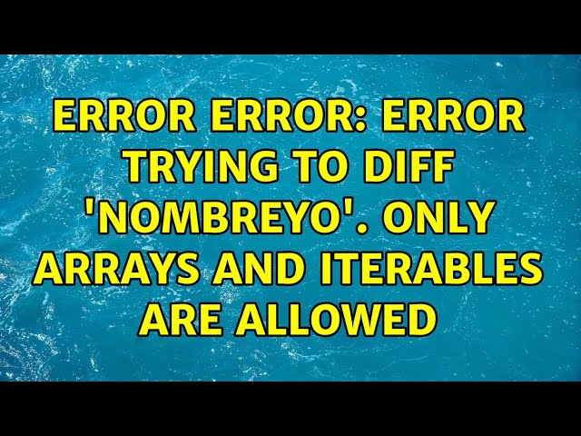 ERROR Error: Error trying to diff 'nombreyo'. Only arrays and iterables are allowed