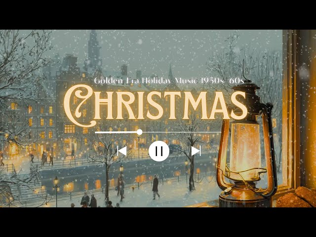 Golden-Era Christmas Oldies 🎵 Retro Holiday Music 1950s–60s with Cozy Nostalgic Charm