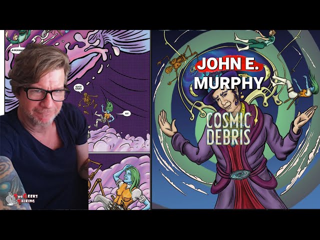 Navy Diver to Comic Creator: John E Murphy's Dive into Cosmic Debris