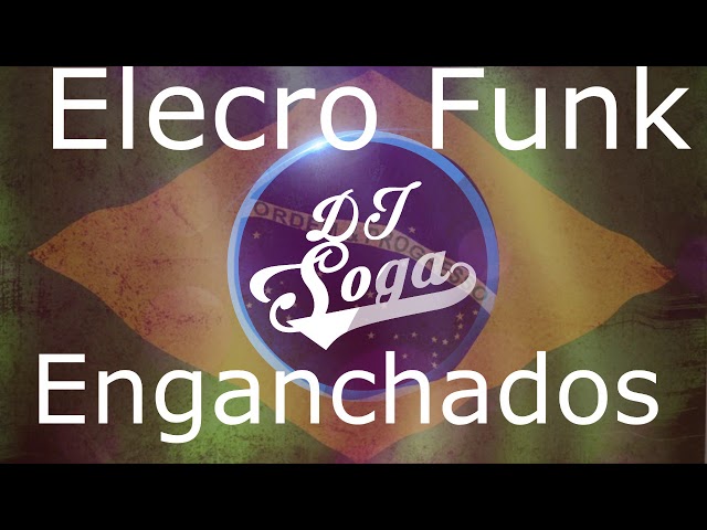 ELECTRO Funk - Enganchados - DJ SOGA 🔥💣