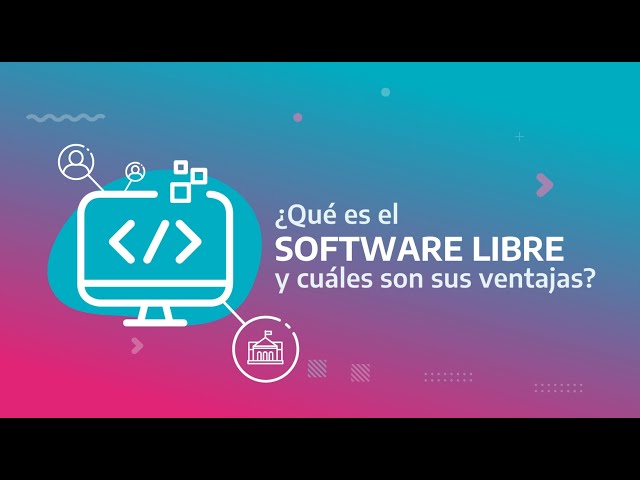 ¿Qué es el software libre y cuáles son sus ventajas?