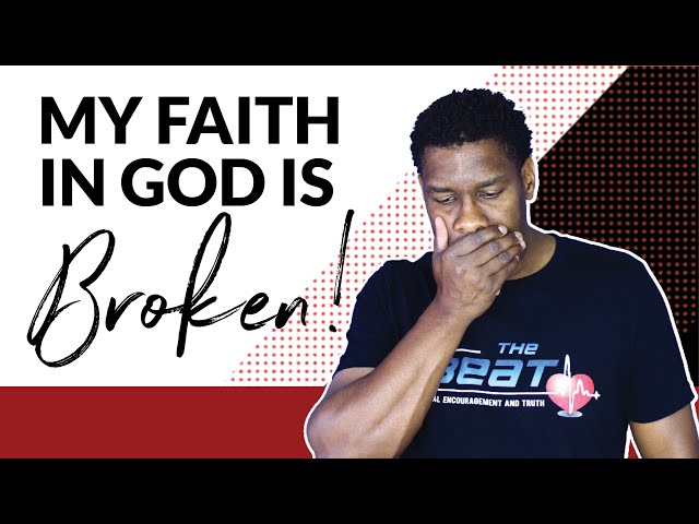 How to Restore BROKEN Faith in God After You've Lost it!