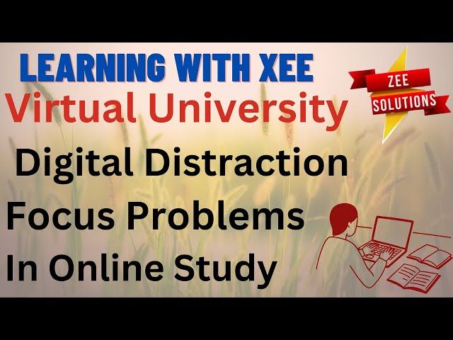 Digital Distraction in Online Study | How to Stay Focused & Boost Productivity