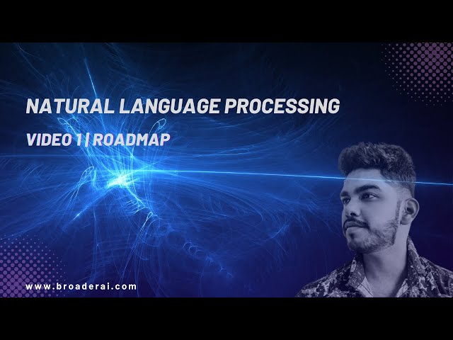 NLP tutorial for beginners | Zero to Hero |  Video 1 | Roadmap