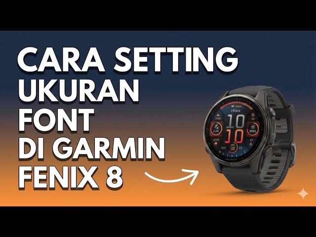 How to Set Font Size on Garmin Fenix ​​8 Watch