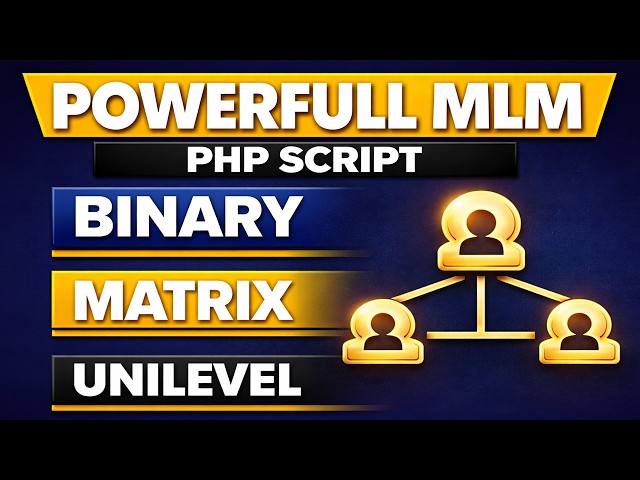 Powerful MLM PHP Script (Binary + Matrix + Unilevel) | Complete Network Marketing Website
