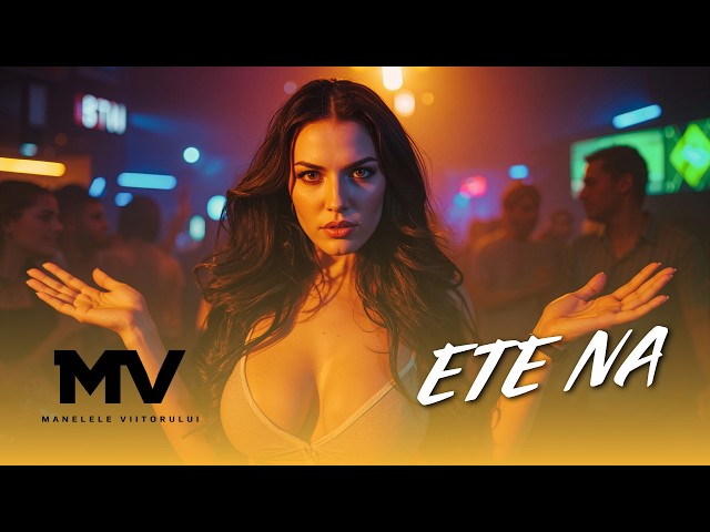 Manelele Viitorului - ETE NA (Official Video)