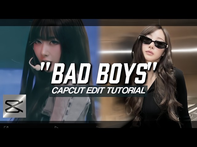 "BAD BOYS" tiktok trend capcut editing tutorial