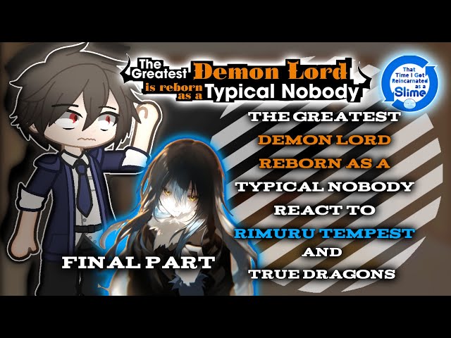 The Greatest Demon Lord Reborn as a Nobody react to Rimuru Tempest 「Final Part」