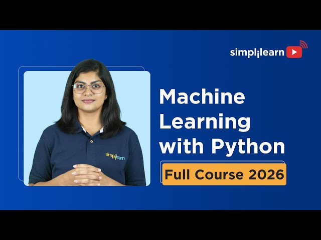 Machine Learning With Python Full Course 2026 | Python Machine Learning For Beginners | Simplilearn