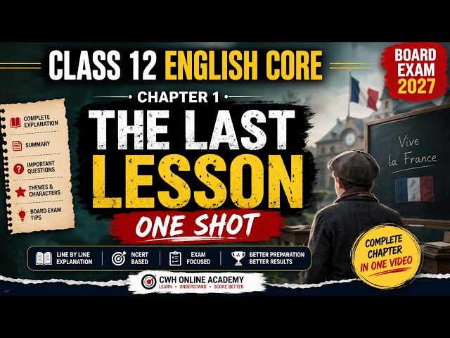 The Last Lesson Class 12 English One Shot | Class 12 English Chapter 1 Complete One Shot Revision