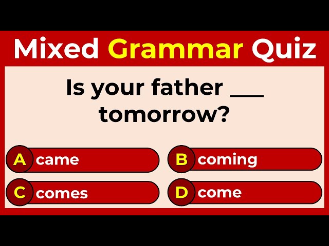 Mixed English Grammar Quiz: If you score over 95% on this quiz, your English is Great!