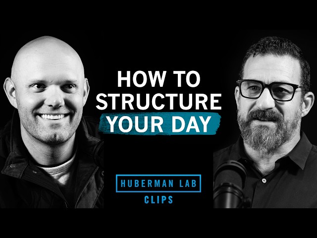 Habit Stacking: Structure Your Day for Peak Focus | James Clear & Dr. Andrew Huberman