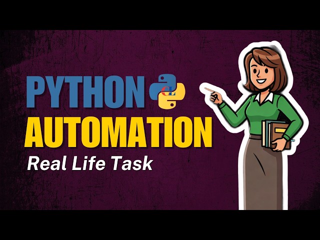 PYTHON AUTOMATION  real life task