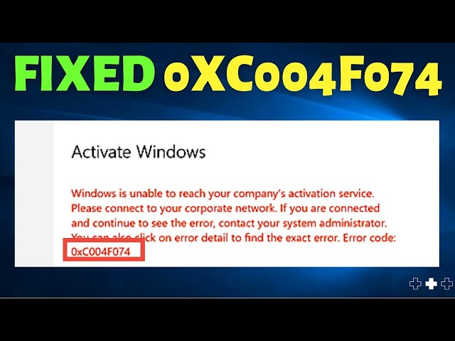 Fix: 0xC004F074 Error | Solution to Fix 0xC004F074 Windows 10 Activation