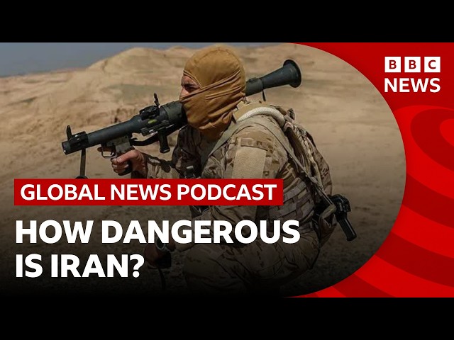 How dangerous is Iran now? | Global News Podcast