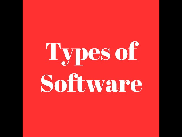 TYPES OF SOFTWARE