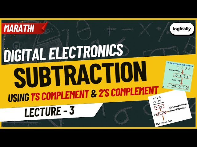 Lecture 3 | DTE Digital Techniques |  Subtraction Using 1's & 2’s Complement | Logically by Poonam