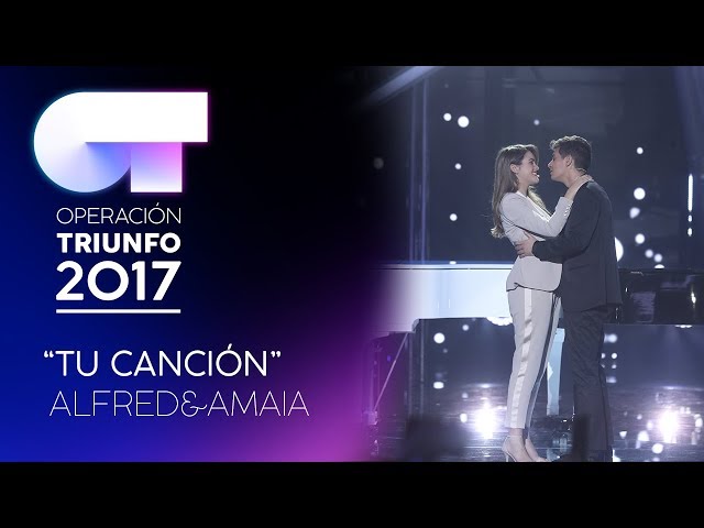TU CANCIÓN - Alfred y Amaia (Segunda Actuación) | OT 2017 | Gala Eurovisión