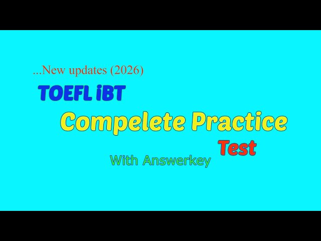 Complete TOEFL iBT Practice Test with Answers of (2026)