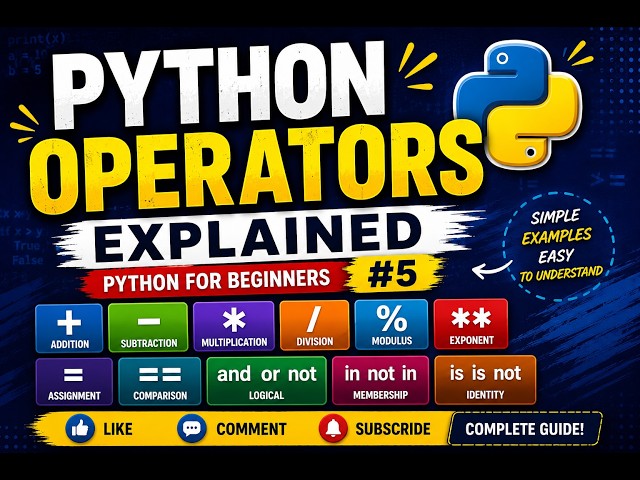 Python Operators Explained | Arithmetic, Comparison, Logical Operators | Python for Beginners #5