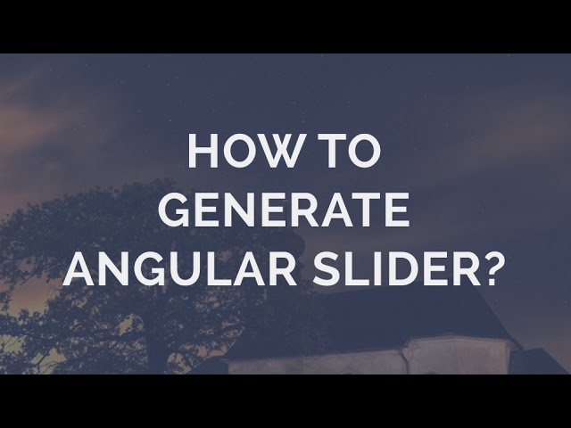 How to generate an Angular Slider?