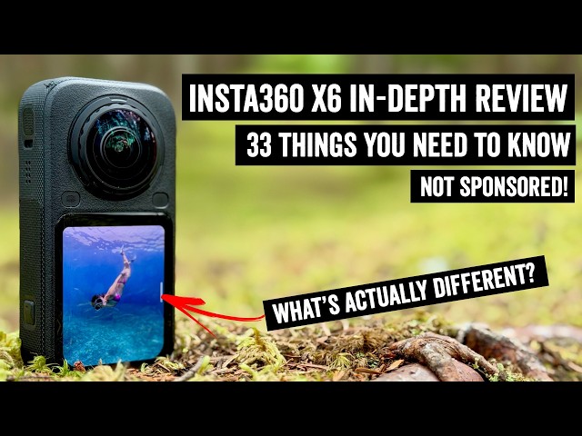 Insta360 X6 In-Depth Review: Actually Worth The Upgrade?