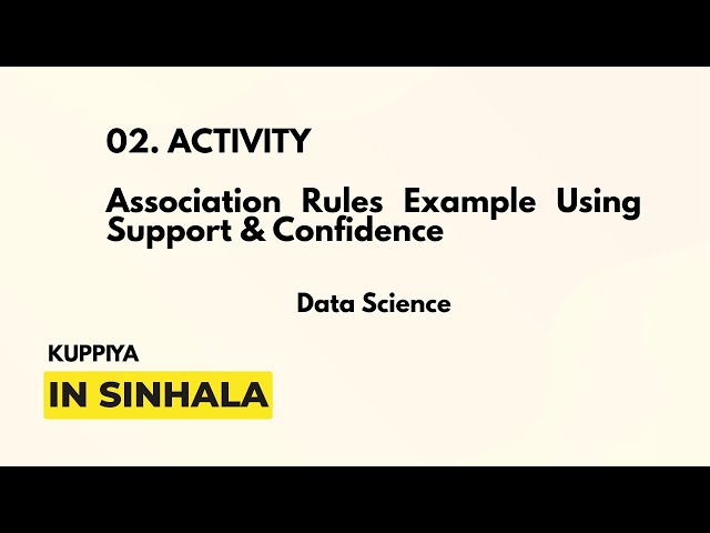 02 Association Rules Example Using Support & Confidence | Data Mining (Sinhala)