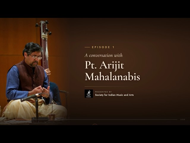SIMA Podcast Series | Episode 1: A Conversation with Pandit Arijit Mahalanabis