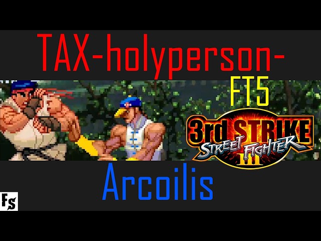 Street Fighter III: Third Strike - TAX-holyperson- [Ryu] vs Arcoilis [Yun/Ken/Gouki] (Fightcade FT5)