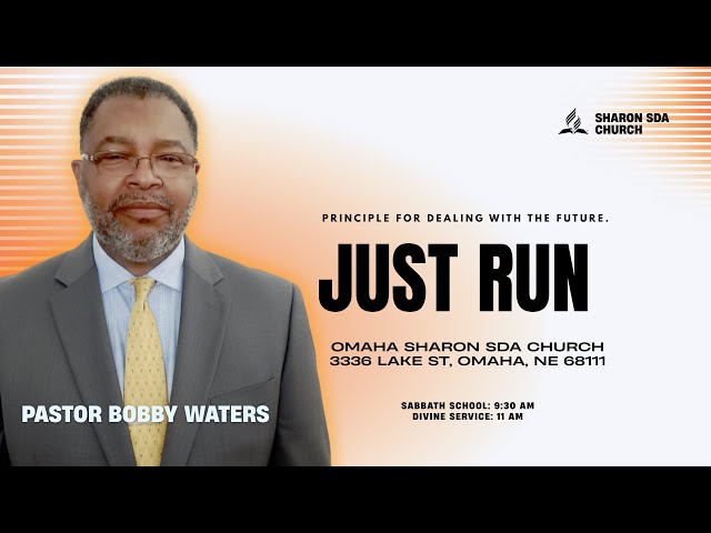 Just Run | Omaha Sharon SDA Church