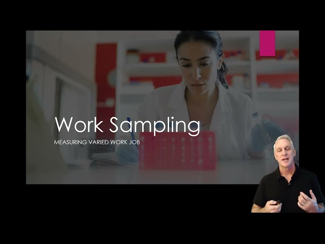 Work System Design Management III- Work Sampling
