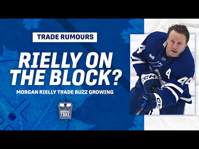 Has Morgan Rielly Played His Last Game as a Maple Leaf?