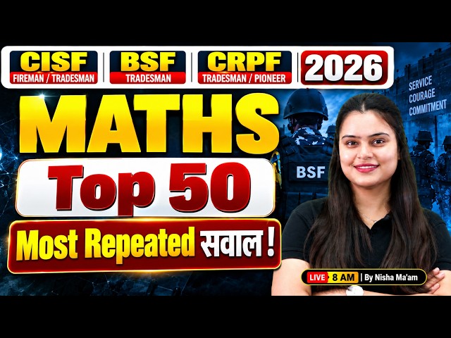 Maths Marathon Class | Top 50 Questions | CISF Fireman, BSF Tradesman, CRPF Tradesman | Nisha Ma'am